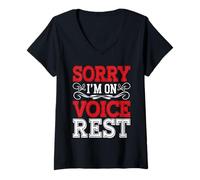 Donna Sorry I'm On Voice Rest Rest del cantante del coro vocale - Maglietta con Collo a V