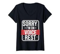 Donna Sorry I'm On Voice Rest Vocal Choir Singer Rest |- Maglietta con Collo a V