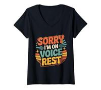 Donna Sorry I'm On Voice Rest Vocal Choir Singer Rest ||- Maglietta con Collo a V