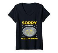 Donna Sorry No Luck Today Gold Panning Sarcastic Quote Maglietta con Collo a V