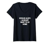 Donna Spoiler Alert I Already Want to Go Home Party introverso Maglietta con Collo a V