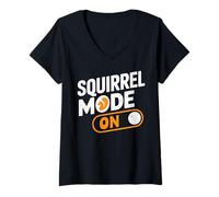 Donna Squirrel Mode On - Humorous Saying for Animal Fans Maglietta con Collo a V
