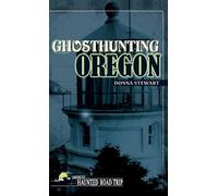 Donna Stewart Ghosthunting Oregon (Copertina rigida) America's Haunted Road Trip
