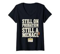 Donna Still On Probation Still A Menace Humor Funny Saying Maglietta con Collo a V