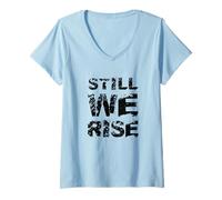 Donna Still We Rise Motivational Inspirational Quote Maglietta con Collo a V