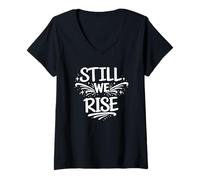 Donna Still We Rise Motivational Inspirational Quote Maglietta con Collo a V