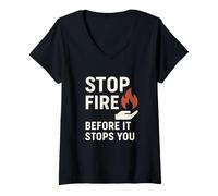 Donna Stop Fire Before It Stops You, Giornata Internazionale della Sicurezza antincendio Maglietta con Collo a V