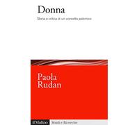 Donna. Storia e critica di un concetto polemico