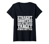 Donna Straight Shooters Hit The Target, Others Just Talk Maglietta con Collo a V