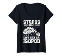 Donna Stress Meno, Vivere Come Un Isopod Design per Un Amante isopode Maglietta con Collo a V