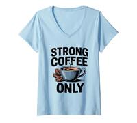 Donna Strong Like My Coffee Maglietta con Collo a V