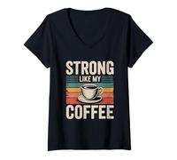 Donna Strong Like My Coffee Maglietta con Collo a V