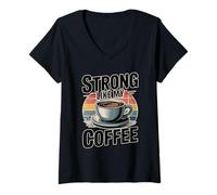 Donna Strong Like My Coffee Maglietta con Collo a V