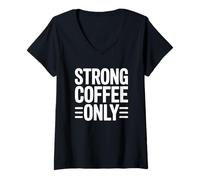 Donna Strong Like My Coffee Maglietta con Collo a V