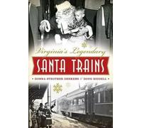 Donna Strother Deekens Doug Riddel Virginia's Legendary Santa Train (Tascabile)