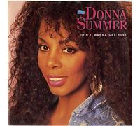 Donna Summer - I Don't Wanna Get Hurt / I Don't Wanna Get Hurt (Instrumental) [7" VINYL]