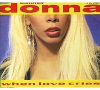 Donna Summer - When love cries (incl. 2 versions, 1991)