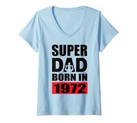 Donna Super Dad Born in 1972 Compleanno di papà 1972 Compleanno 1972 Maglietta con Collo a V