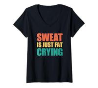 Donna Sweat Is Just Fat Crying Maglietta con Collo a V