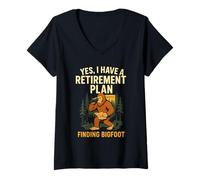 Donna T-Shirt Divertente Yes I Have A Retirement Plan Finding Bigfoot Maglietta con Collo a V