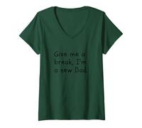 Donna T-Shirt Ufficiale Give Me a Break I'm a New Dad Maglietta con Collo a V