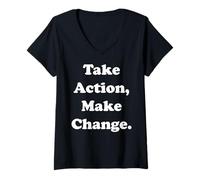 Donna Take Action Make Change Empowering Message Maglietta con Collo a V