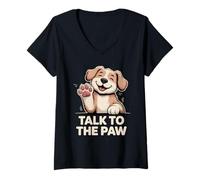 Donna Talk to The Paw - Simpatico Cucciolo Felice per Amanti dei Cani Maglietta con Collo a V