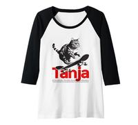 Donna TANJA - Bellissimo nome di ragazza con gatto e skateboard Maglia con Maniche Raglan