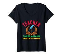 Donna Teacher Take A Hand Lead My Future School Teachers Maglietta con Collo a V