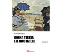 Donna Teresa e il giustiziere [Paperback] [Dec 09, 2024] Russo, Cataldo