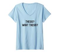 Donna Tesi? Quale tesi? | Tesi di laurea | Scrittura di tesi di dottorato Maglietta con Collo a V