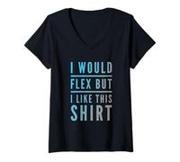 Donna Testo Divertente I Want To Flex I Would Flex But I Like This Maglietta con Collo a V