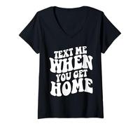 Donna Text Me When You Get Home Estetica Trendy Citazione Maglietta con Collo a V