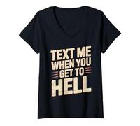 Donna Text Me When You Get To Hell Sarcasmo Oscuro Maglietta con Collo a V