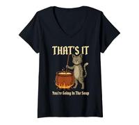Donna That's It You're Going in The Soup - Gatto umoristico Medievale Maglietta con Collo a V