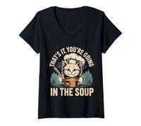 Donna That's It You're Going in The Soup - Maglietta con Collo a V