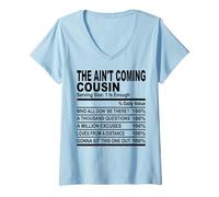 Donna The Aint Coming cugin Fun cugins Men Women Family Reunion Maglietta con Collo a V