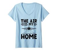 Donna The Air Is My Home Aereo Fly Aviazione Aereo Appassionato Maglietta con Collo a V