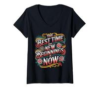 Donna The Best Time for New Beginnings Is Now Inizio |- Maglietta con Collo a V