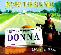 Donna the Buffalo - Life's A Ride [Us Import] by Donna the Buffalo