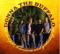 Donna The Buffalo Tonight, Tomorrow And Yesterday (CD)
