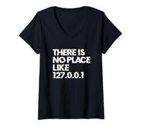 Donna There Is No Place Like 127.0.0.1 Maglietta con Collo a V