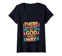 Donna There Was No Way But God Made A Way Maglietta con Collo a V
