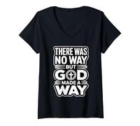 Donna There Was No Way But God Made A Way Maglietta con Collo a V