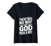 Donna There Was No Way But God Made A Way Maglietta con Collo a V