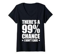 Donna There's A 99% Chance That I Don't Care Maglietta con Collo a V