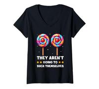 Donna They Aren't Going to Suck Themselves Funny Adult Joke Meme Maglietta con Collo a V