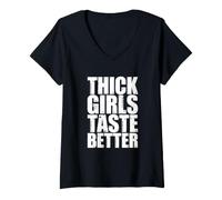 Donna Thick Girls Taste Better Maglietta con Collo a V