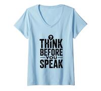 Donna Think Before You Speak Citazione Motivazionale Maglietta con Collo a V