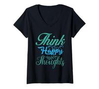 Donna Think Happy Thoughts Motivational Uplifting Men Women Kids Maglietta con Collo a V